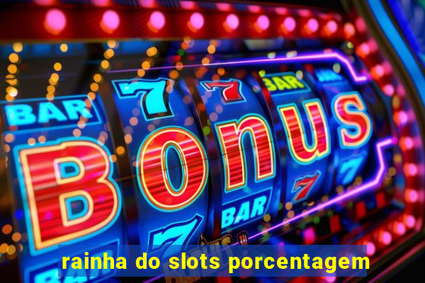 rainha do slots porcentagem